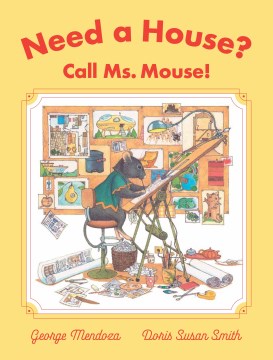 Need a house, call Ms. mouse